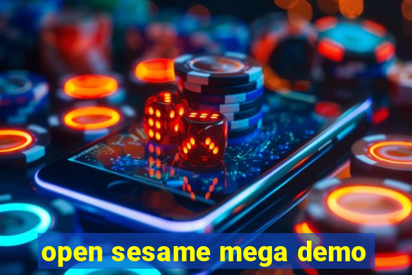 open sesame mega demo